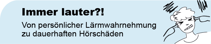 Unterrichtsmaterialien: Immer lauter?!